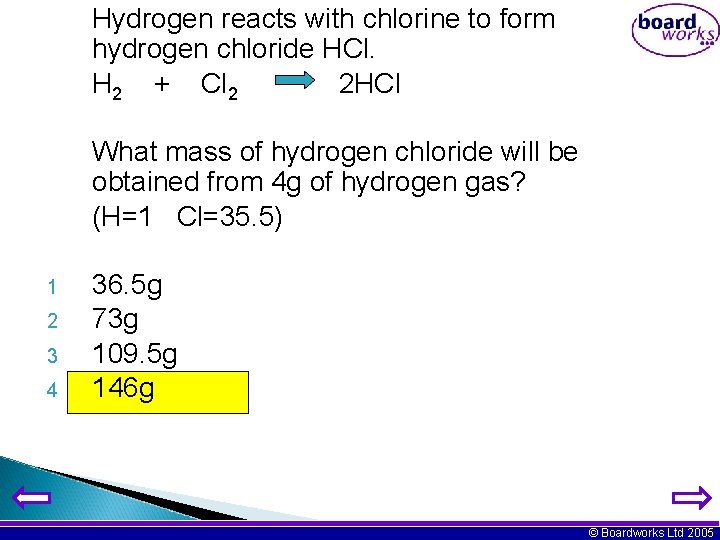 Hydrogen reacts with chlorine to form hydrogen chloride HCl. H 2 + Cl 2