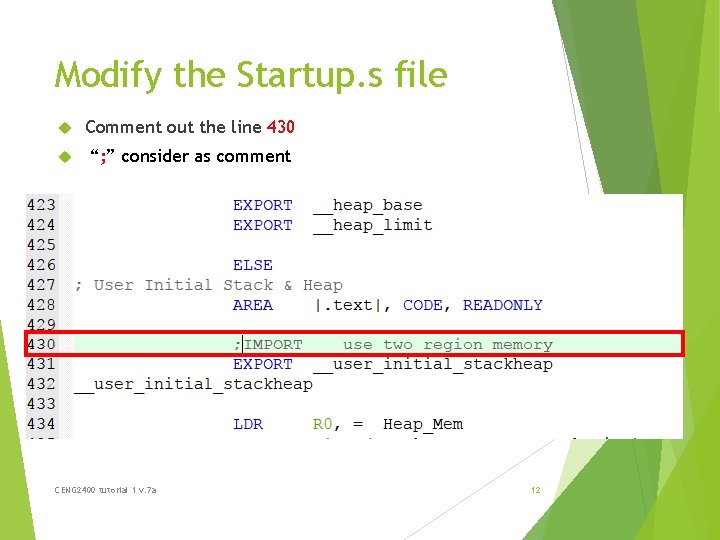 Modify the Startup. s file Comment out the line 430 “; ” consider as