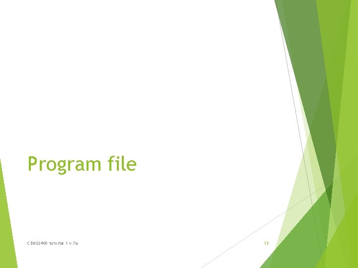 Program file CENG 2400 tutorial 1 v. 7 a 15 