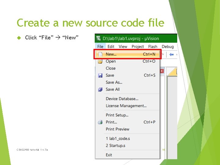 Create a new source code file Click “File” “New” CENG 2400 tutorial 1 v.