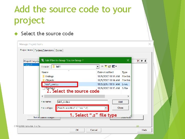 Add the source code to your project Select the source code 2. Select the