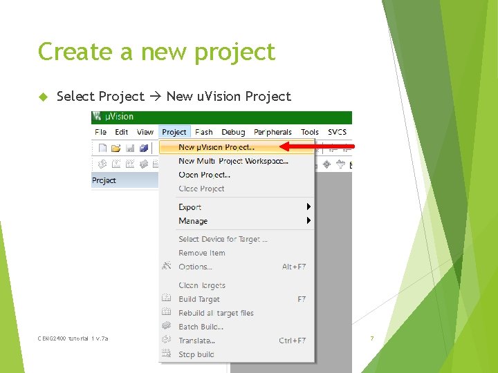 Create a new project Select Project New u. Vision Project CENG 2400 tutorial 1