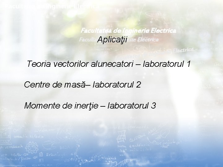 Facultatea de Inginerie Electrică Facultatea de Inginerie Electrica Aplicaţii ctrica e l E e