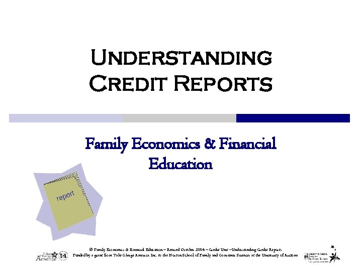 Understanding Credit Reports Family Economics & Financial Education © Family Economics & Financial Education