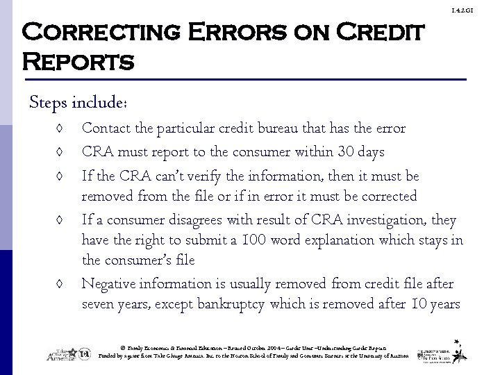 1. 4. 2. G 1 Correcting Errors on Credit Reports Steps include: ◊ ◊