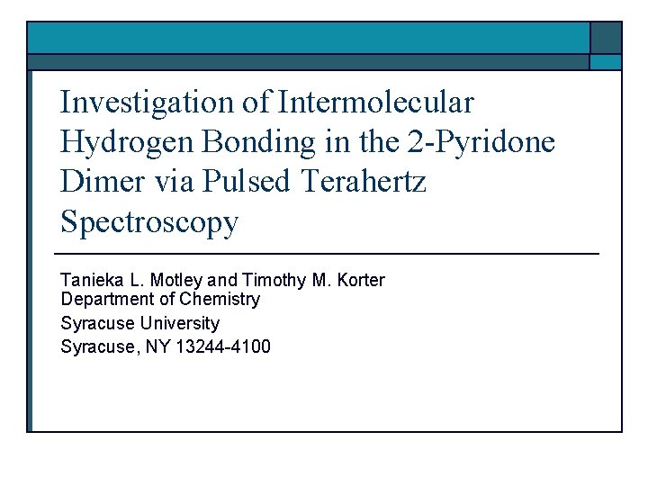 Investigation of Intermolecular Hydrogen Bonding in the 2 -Pyridone Dimer via Pulsed Terahertz Spectroscopy