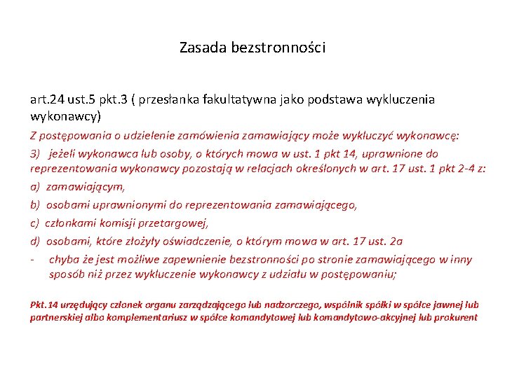 Zasada bezstronności art. 24 ust. 5 pkt. 3 ( przesłanka fakultatywna jako podstawa wykluczenia