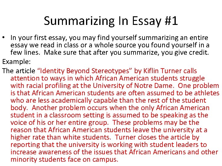 Summarizing In Essay #1 • In your first essay, you may find yourself summarizing