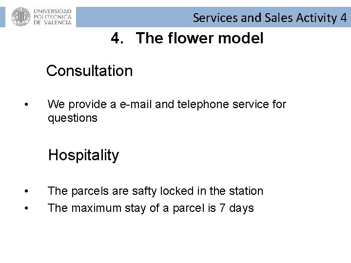 Services and Sales Activity 4 4. The flower model Consultation • We provide a Services and Sales Activity 4 4. The flower model Consultation • We provide a