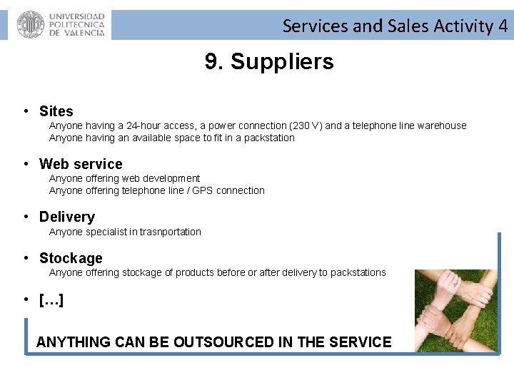 Services and Sales Activity 4 9. Suppliers • Sites Anyone having a 24 -hour Services and Sales Activity 4 9. Suppliers • Sites Anyone having a 24 -hour