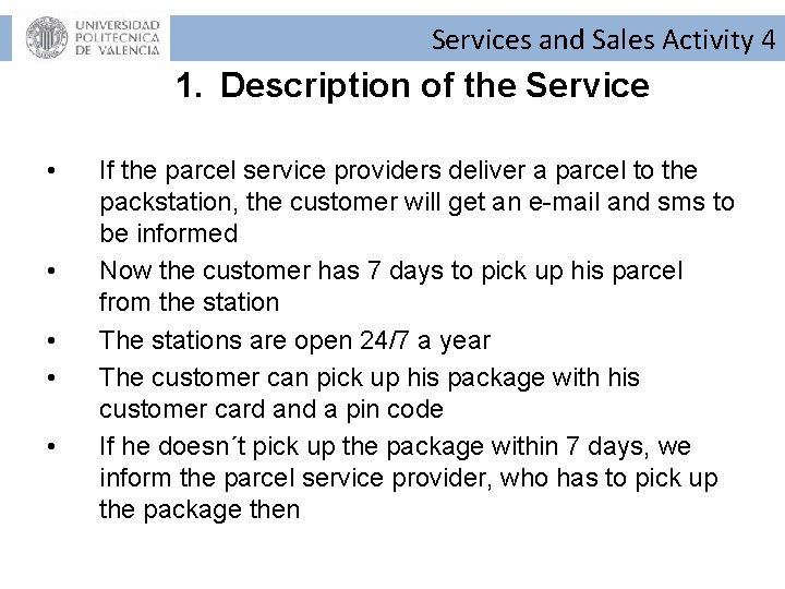 Services and Sales Activity 4 1. Description of the Service • • • If Services and Sales Activity 4 1. Description of the Service • • • If