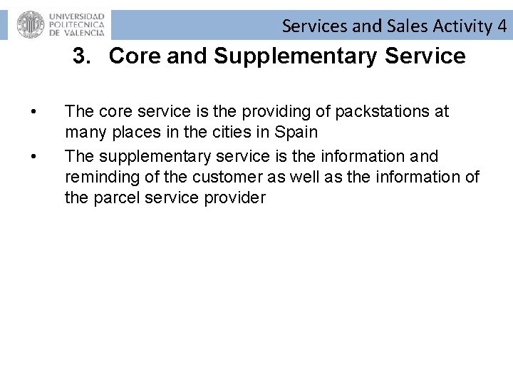 Services and Sales Activity 4 3. Core and Supplementary Service • • The core Services and Sales Activity 4 3. Core and Supplementary Service • • The core