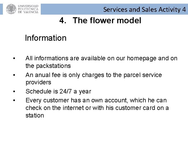 Services and Sales Activity 4 4. The flower model Information • • All informations Services and Sales Activity 4 4. The flower model Information • • All informations