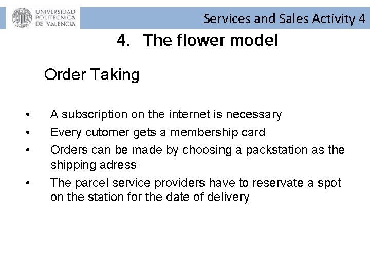 Services and Sales Activity 4 4. The flower model Order Taking • • A Services and Sales Activity 4 4. The flower model Order Taking • • A