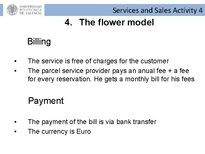 Services and Sales Activity 4 4. The flower model Billing • • The service Services and Sales Activity 4 4. The flower model Billing • • The service