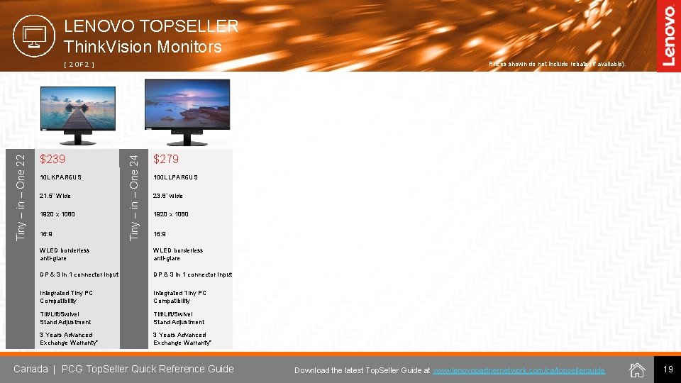 LENOVO TOPSELLER Think. Vision Monitors Prices shown do not include rebate (if available). $239