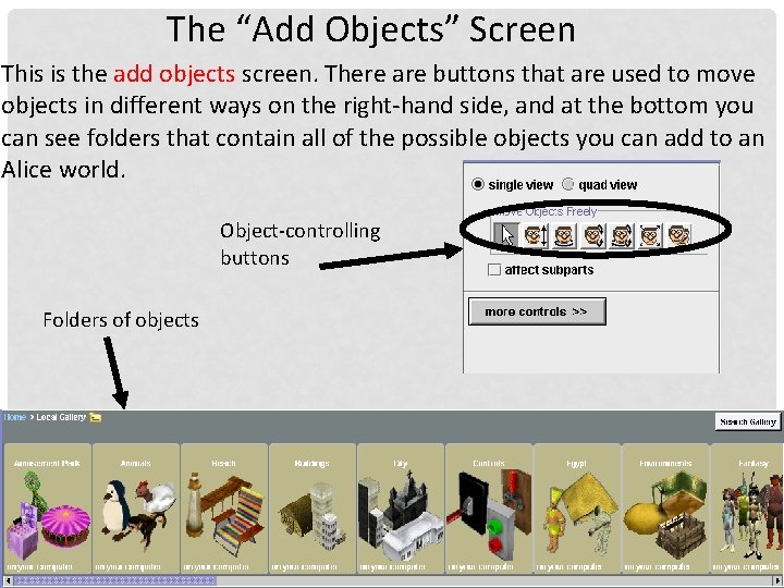 The “Add Objects” Screen This is the add objects screen. There are buttons that