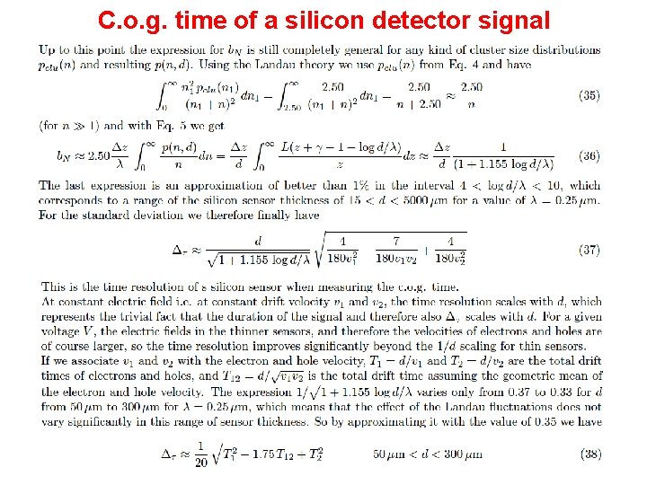 C. o. g. time of a silicon detector signal Werner Riegler, CERN 12 