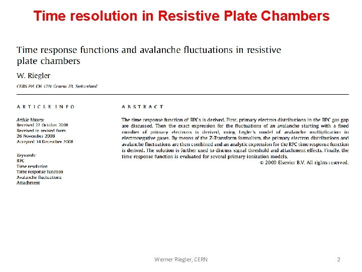 Time resolution in Resistive Plate Chambers Werner Riegler, CERN 2 