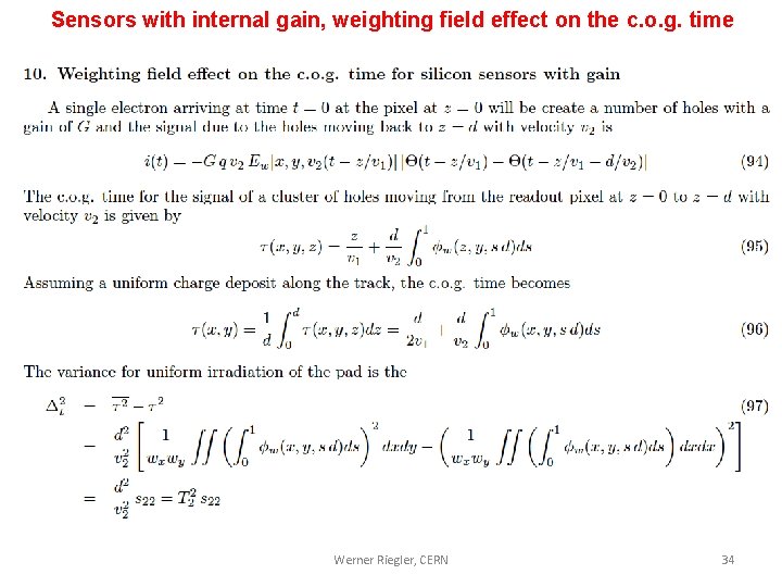 Sensors with internal gain, weighting field effect on the c. o. g. time Werner