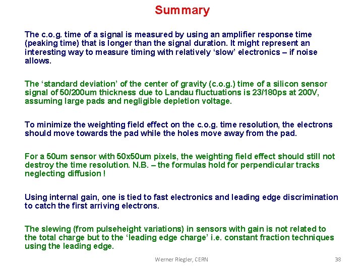 Summary The c. o. g. time of a signal is measured by using an