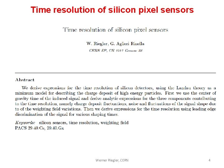 Time resolution of silicon pixel sensors Werner Riegler, CERN 4 