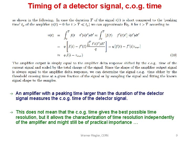 Timing of a detector signal, c. o. g. time An amplifier with a peaking