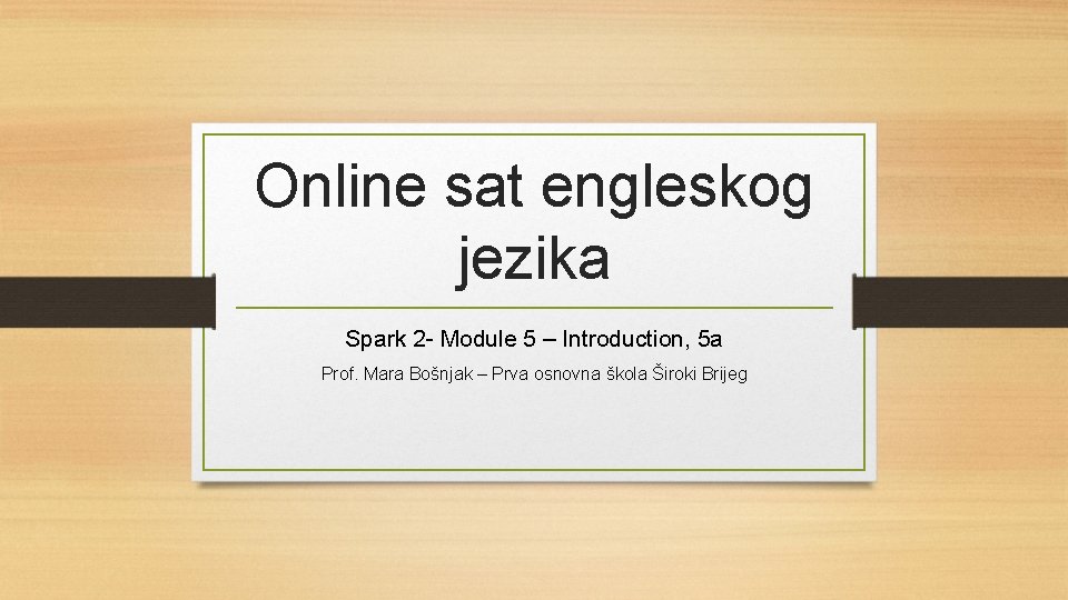 Online sat engleskog jezika Spark 2 - Module 5 – Introduction, 5 a Prof.