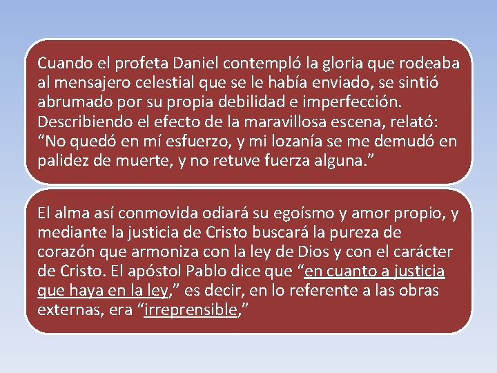 Cuando el profeta Daniel contempló la gloria que rodeaba al mensajero celestial que se