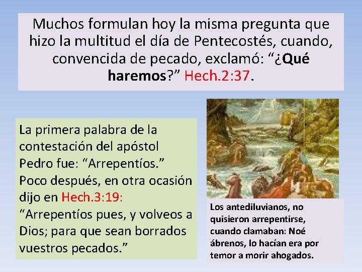 Muchos formulan hoy la misma pregunta que hizo la multitud el día de Pentecostés,