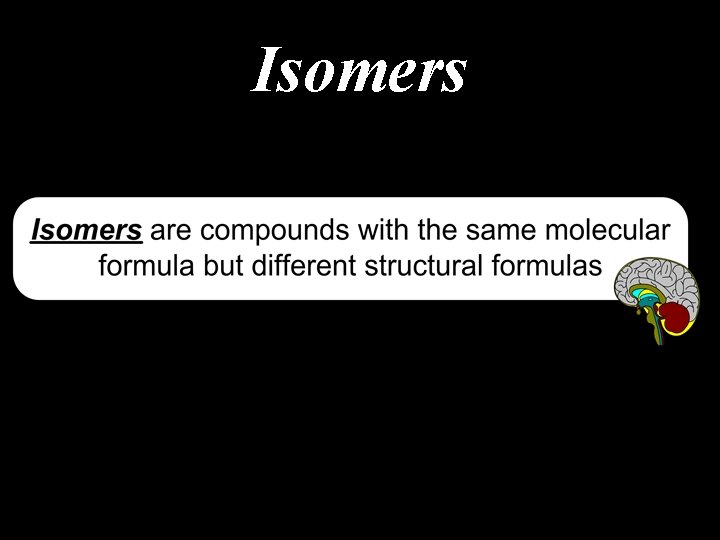 Isomers 