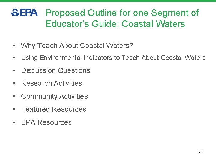 Proposed Outline for one Segment of Educator’s Guide: Coastal Waters • Why Teach About