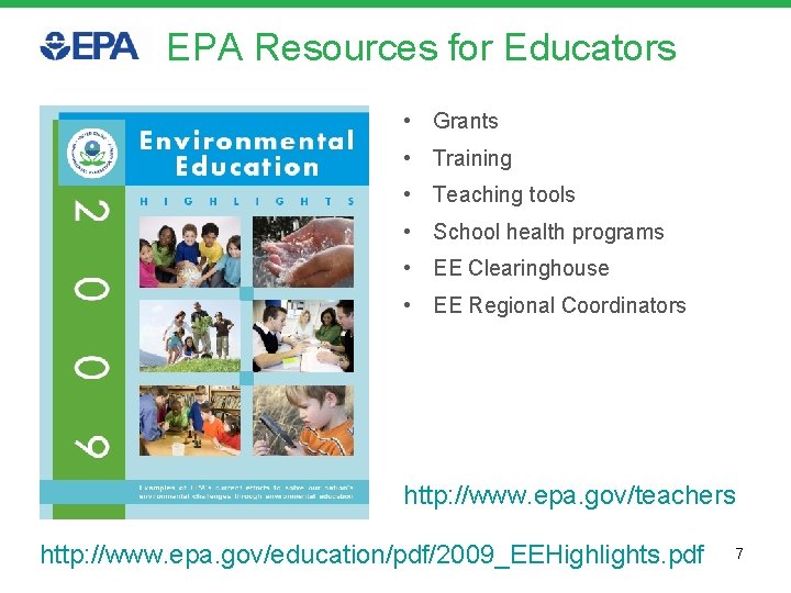 EPA Resources for Educators • Grants • Training • Teaching tools • School health