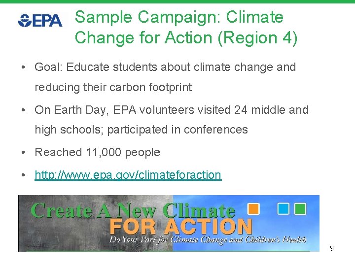 Sample Campaign: Climate Change for Action (Region 4) • Goal: Educate students about climate