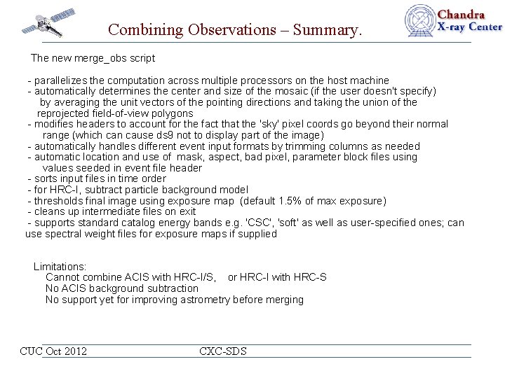 Combining Observations – Summary. The new merge_obs script - parallelizes the computation across multiple