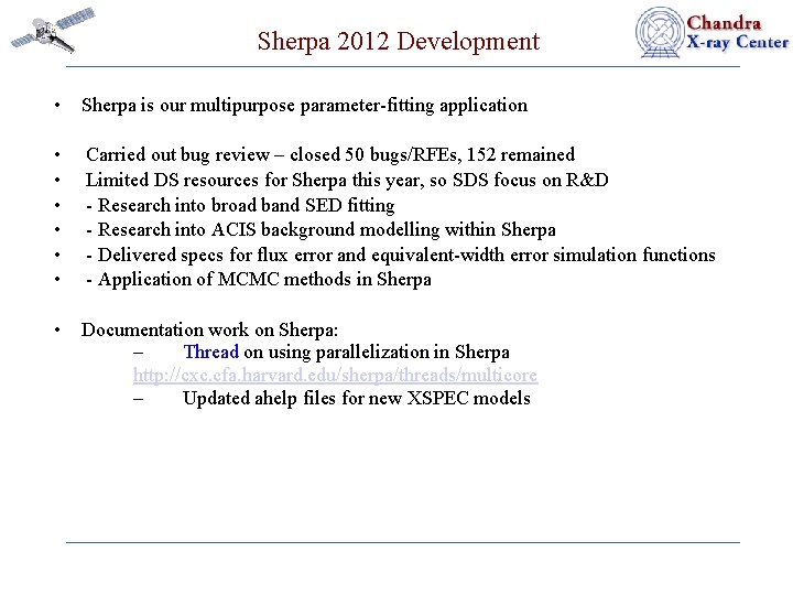 Sherpa 2012 Development • Sherpa is our multipurpose parameter-fitting application • • • Carried