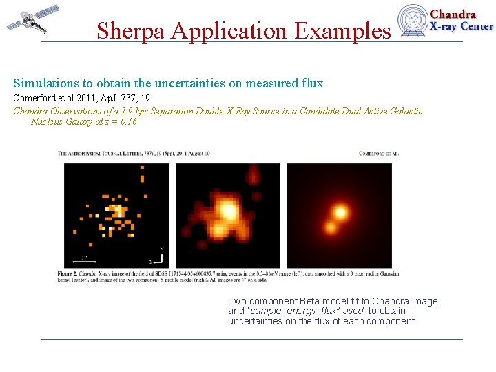 Sherpa Application Examples Simulations to obtain the uncertainties on measured flux Comerford et al
