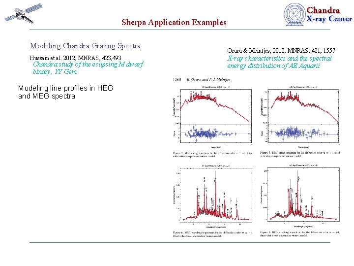 Sherpa Application Examples Modeling Chandra Grating Spectra Hussain et al. 2012, MNRAS, 423, 493