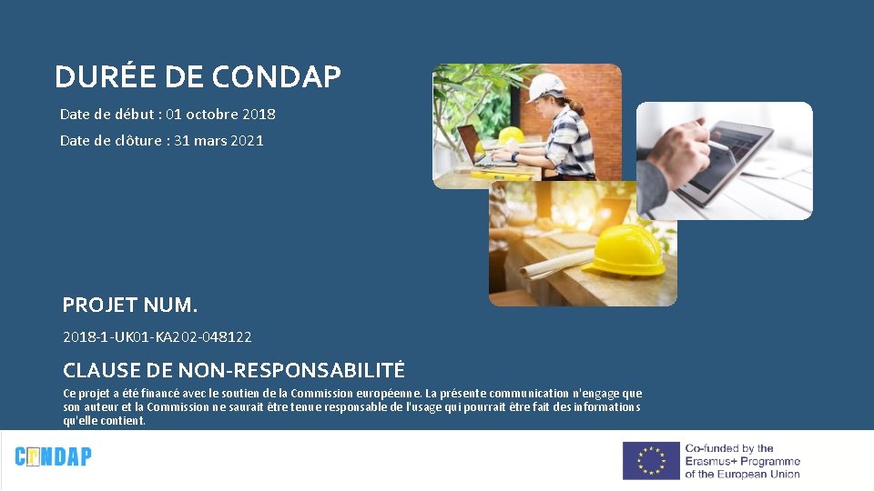 DURÉE DE CONDAP Date de début : 01 octobre 2018 Date de clôture :