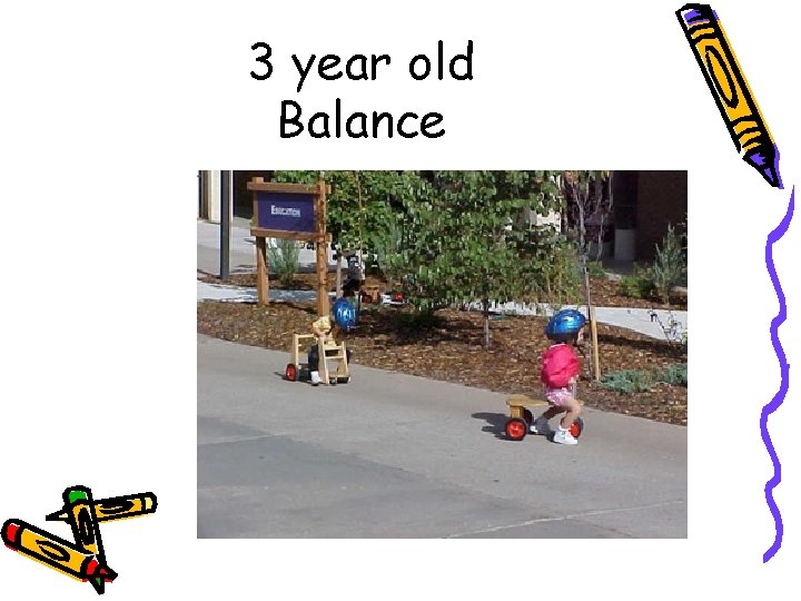 3 year old Balance 