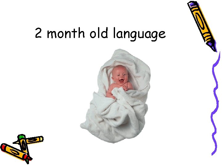 2 month old language 