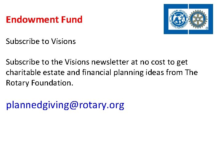 Endowment Fund Subscribe to Visions Subscribe to the Visions newsletter at no cost to