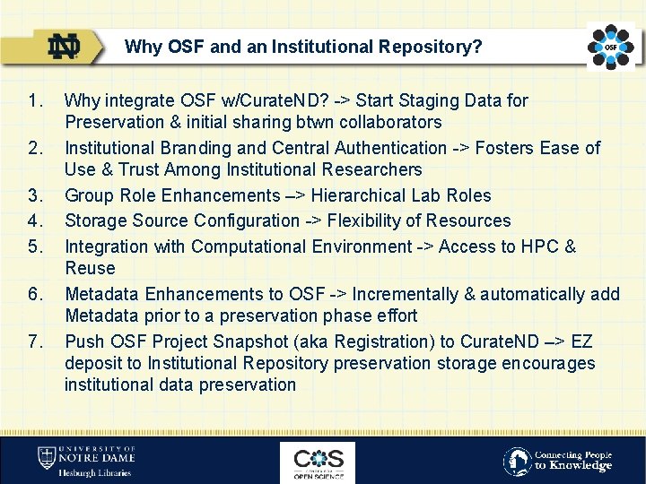 Why OSF and an Institutional Repository? 1. 2. 3. 4. 5. 6. 7. Why