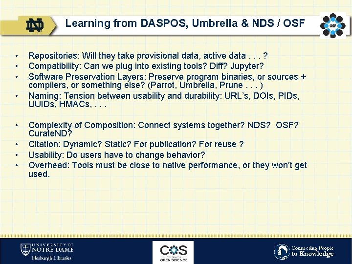 Learning from DASPOS, Umbrella & NDS / OSF • • Repositories: Will they take