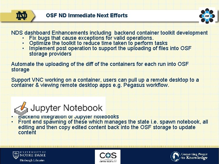 OSF ND Immediate Next Efforts NDS dashboard Enhancements including backend container toolkit development •