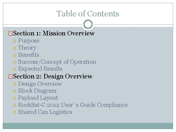 Table of Contents �Section 1: Mission Overview Purpose Theory Benefits Success/Concept of Operation Expected