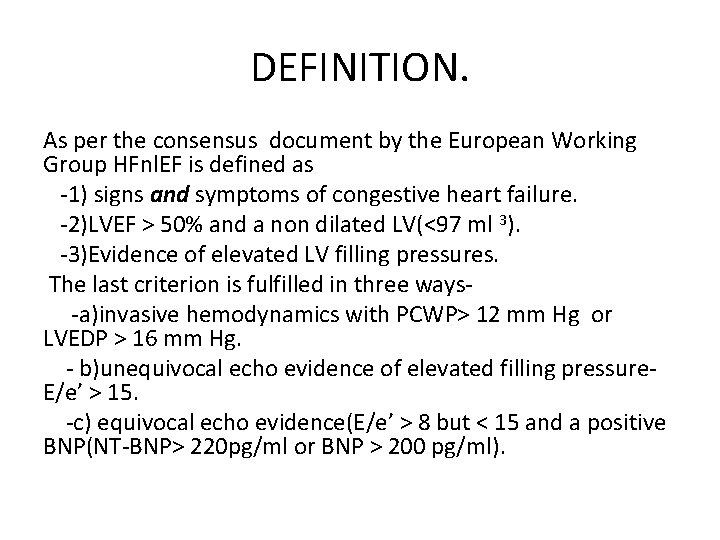 DEFINITION. As per the consensus document by the European Working Group HFnl. EF is
