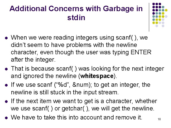 Additional Concerns with Garbage in stdin l l l When we were reading integers