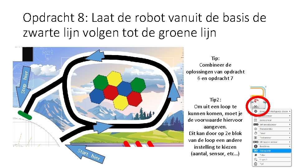 Opdracht 8: Laat de robot vanuit de basis de zwarte lijn volgen tot de