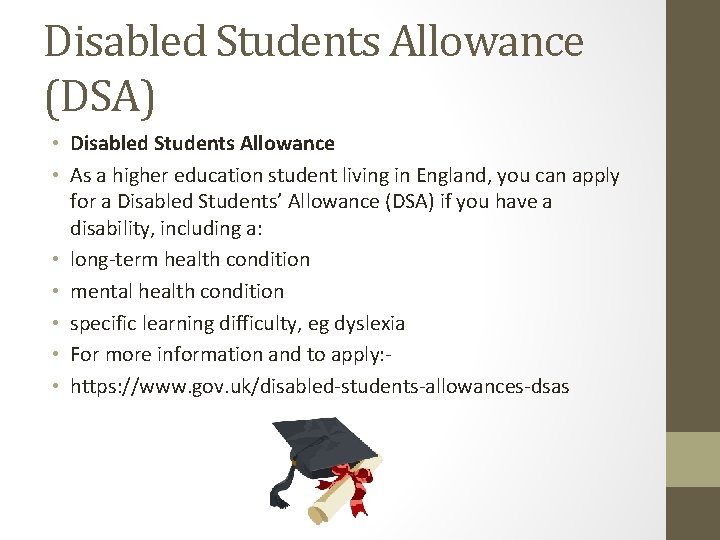 Disabled Students Allowance (DSA) • Disabled Students Allowance • As a higher education student